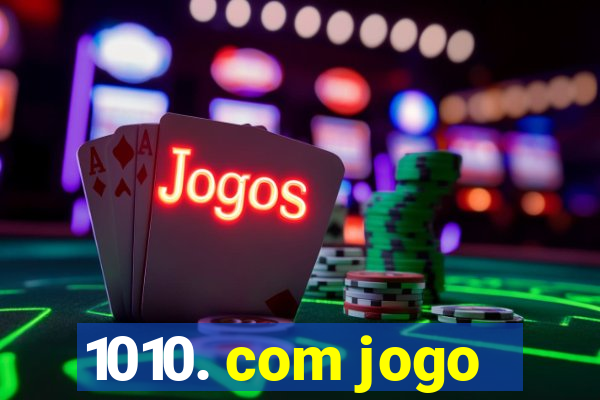 1010. com jogo